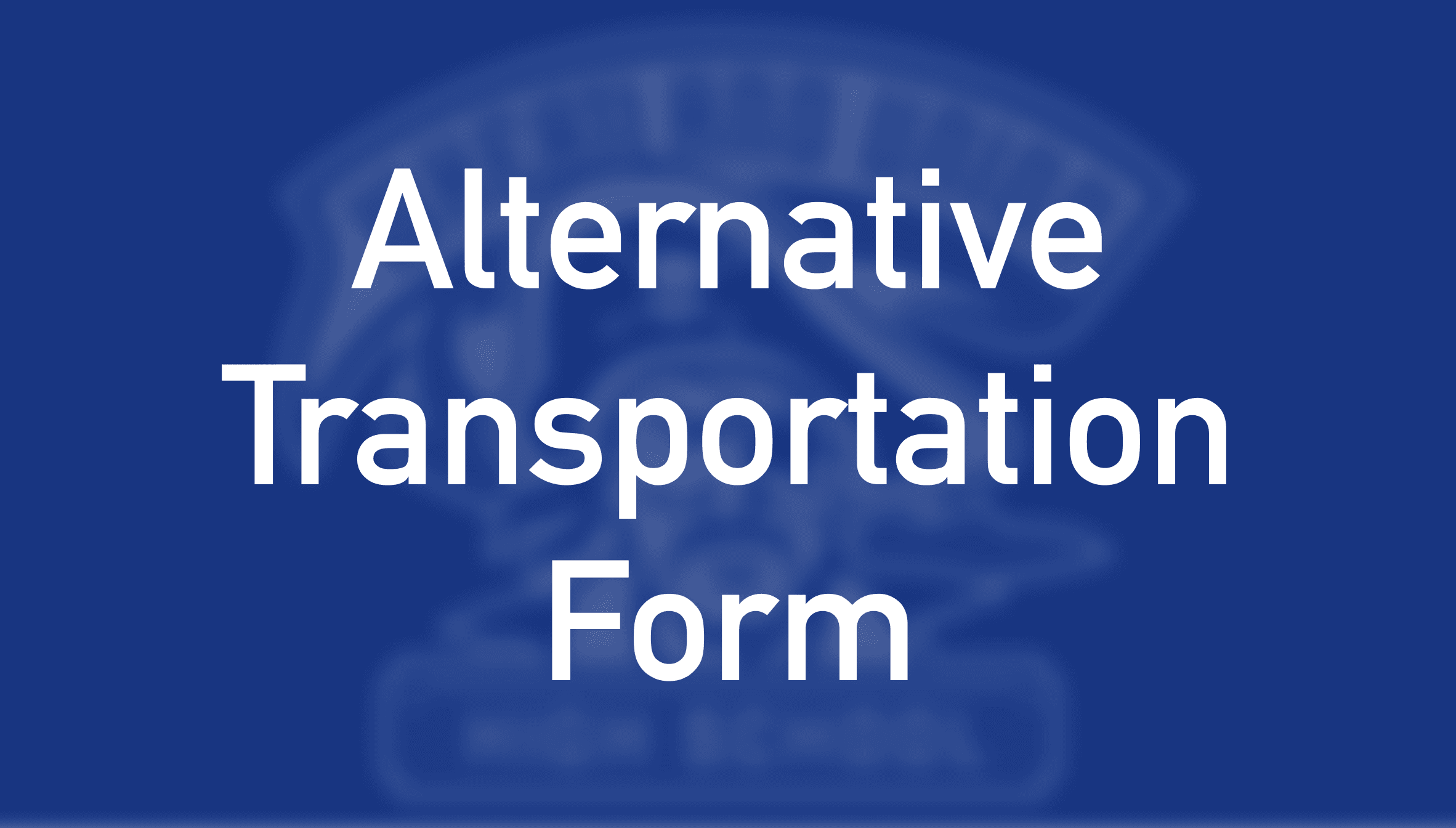 Alternative Transportation Form